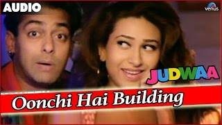 Judwaa  Oonchi Hai Building Full Audio Song With Lyrics  Salman Khan Karishma Kapoor Rambha [upl. by Pirali]