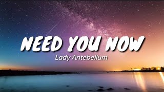 Lady Antebellum NEED YOU NOW Lyrics [upl. by Adiuqram125]