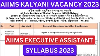 AIIMS EXECUTIVE ASSISTANT NS Syllabus 2024  Junior Administrative Officer Vacancy  AIIMS Kalyani [upl. by Pickar]