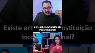 Existe artigo da Constituição inconstitucional [upl. by Anirad]