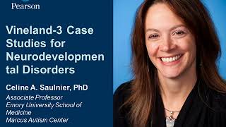 Vineland3 Case Studies for Neurodevelopmental Disorders [upl. by Meyeroff]