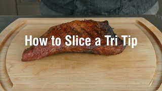 How to Slice a Tri Tip [upl. by Storm]