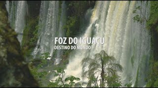 FOZ DO IGUAÇU  DESTINO DO MUNDO [upl. by Koralie]