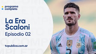 Episodio 02 Recambio de la Selección  La Era Scaloni [upl. by Edivad620]