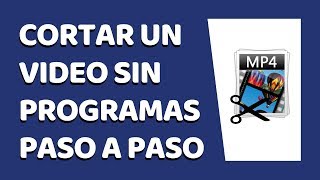 Cómo Cortar Vídeos Sin Programas [upl. by Reisman653]