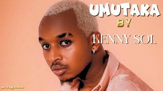 Kenny sol  UMUTAKA  official videonew song [upl. by Aynotahs]