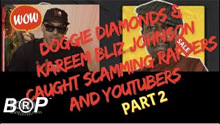 DOGGIE DIAMONDS AND KAREEM BLIZ JOHNSON SCAMMING RAPPERS amp UNDER INVESTIGATION exclusive [upl. by Adnuhs]