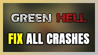 FIX Green Hell Crashing Freezing Not Launching Stuck amp Black Screen [upl. by Eelirol]