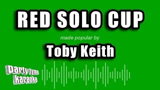 Toby Keith  Red Solo Cup Karaoke Version [upl. by Schramke]