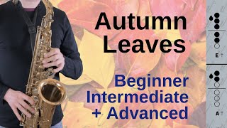 How to play Autumn Leaves on Sax 3 Versions Beginner Intermediate and Advanced 33 [upl. by Ennaeed643]