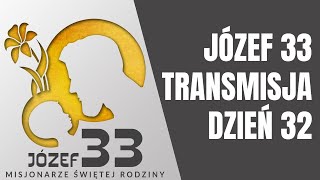 Rekolekcje Józef 33 – dzień 32 [upl. by Karlen]