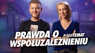 Współuzależnienie i inne problemy dorosłości Jak zacząć lepiej żyć  Joanna Flis MamTemat 45 [upl. by Williams495]