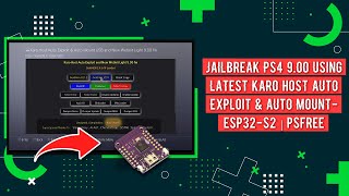 Jailbreak PS4 900 Using Latest KARO Host Auto Exploit amp Auto Mount  ESP32S2  PSFree  GoldHEN [upl. by Kassab]