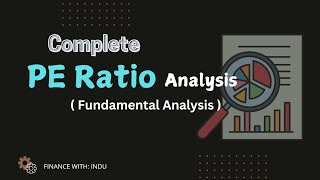 Complete PE Ratio Analysis  Investment in Stock Market [upl. by Eural]