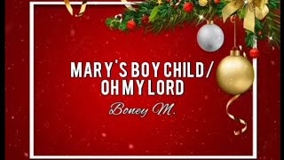 Boney M  Marys Boy ChildOh My Lord Lyrics [upl. by Ber]