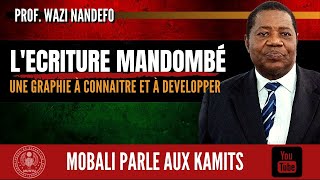 LECRITURE MANDOMBÉ AVEC PROF WAZI NANDEFO [upl. by Erastatus]