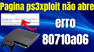 pagina ps3xploit não abre erro 80710a06 [upl. by Tadich710]