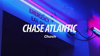 Chase Atlantic  Church Lyrics [upl. by Dranyer]