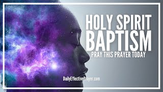 Prayer For Holy Spirit Baptism  Prayer To Receive The Baptism Of The Holy Ghost [upl. by Nojad471]