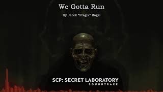 We Gotta Run  SCP Secret Laboratory OST [upl. by Tallulah]