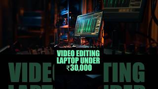 Video Editing Laptop Under 30000 videoediting laptop [upl. by Jannery]