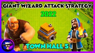 Best TH5 Town Hall 5 Giant Wizard Attack Strategy 2022  th5 attack strategy  Clash of Clans [upl. by Ileyan]