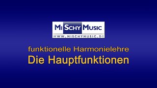 Harmonielehre Hauptfunktionen Tonika Subdominante und Dominante [upl. by Elenaj]