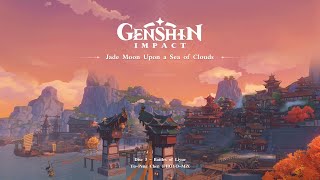 Jade Moon Upon a Sea of Clouds  Disc 3 Battles of Liyue｜Genshin Impact [upl. by Dorrehs694]