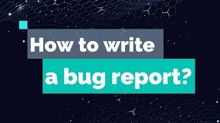 The ultimate guide on how to write a bug report [upl. by Veda]