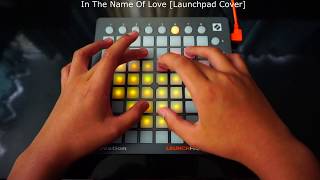 In The Name Of Love Launchpad Cover [upl. by Ferdinana]