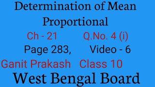 Determination of Mean Proportional  Part 6  WBBSE Maths Chapter 21 Ganit Prakash Class 10 [upl. by Kerat]