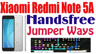 Xiaomi Redmi Note 5A Handsfree Problem Solution Jumper Ways GSMFreeEquipment [upl. by Dirk]