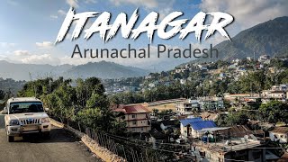 ITANAGAR  ARUNACHAL PRADESH [upl. by Duster]