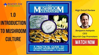 10 Introduction to Mushroom Culture Mushroom Cultivator Stamets amp Chilton High Detail Review [upl. by Graubert]