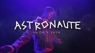 AnOm x Vayn  Astronaute clip [upl. by Bondie]