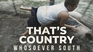 Whosoever South  Thats Country [upl. by Beatriz793]