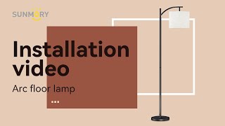 ModelMF18166SUNMORY Arc Floor Lamp Installation video [upl. by Aleel]