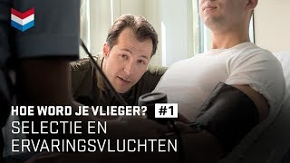 Hoe word je vlieger  EP 15 Selectie en ervaringsvlucht [upl. by Hazlett]