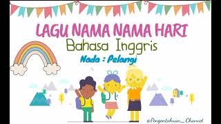 Lagu Nama Nama Hari Bahasa Inggris Nada Pelangi [upl. by Kleper]