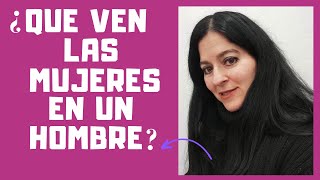 En Qué Se Fijan Las Mujeres 6 Cosas [upl. by Haret]