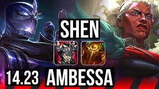 SHEN vs AMBESSA TOP  KR Diamond  1423 [upl. by Hayotal]