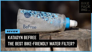 Katadyn BeFree The Best BikeFriendly Water Filter [upl. by Arela]