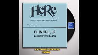 Ellis Hall Jr  Back It Up Try It Again 1982 Extended Version  OSR RARE FUNK [upl. by Elyac]