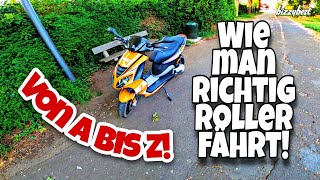 🔴 Tutorial So fährt man Roller Von A bis Z [upl. by Htide179]