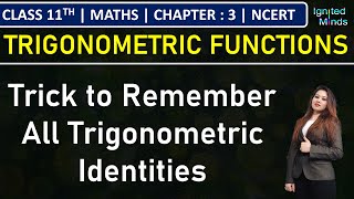 Class 11th Maths  Trick to Remember All Trigonometric Identities  Ch3 Trigonometric Functions [upl. by Biondo713]