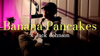 Banana Pancakes  Jack Johnson GP Arnade Cover [upl. by Karole941]