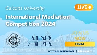 Calcutta University International Mediation Competition 2024  Final [upl. by Iddo]