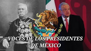 Voces de Los presidentes de México 18842018 [upl. by Esirahc545]