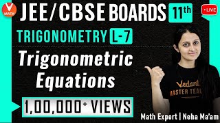 Trigonometry L7  Trigonometric Equations  Class 11  JEE Maths  JEE 2021  Vedantu [upl. by Airat]