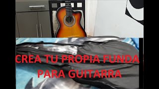 ♥CREA TU PROPIA FUNDA PARA GUITARRA CON UN PORTATRAJE ♥ quotRÁPIDO FÁCIL Y CASEROquot [upl. by Laurentia]